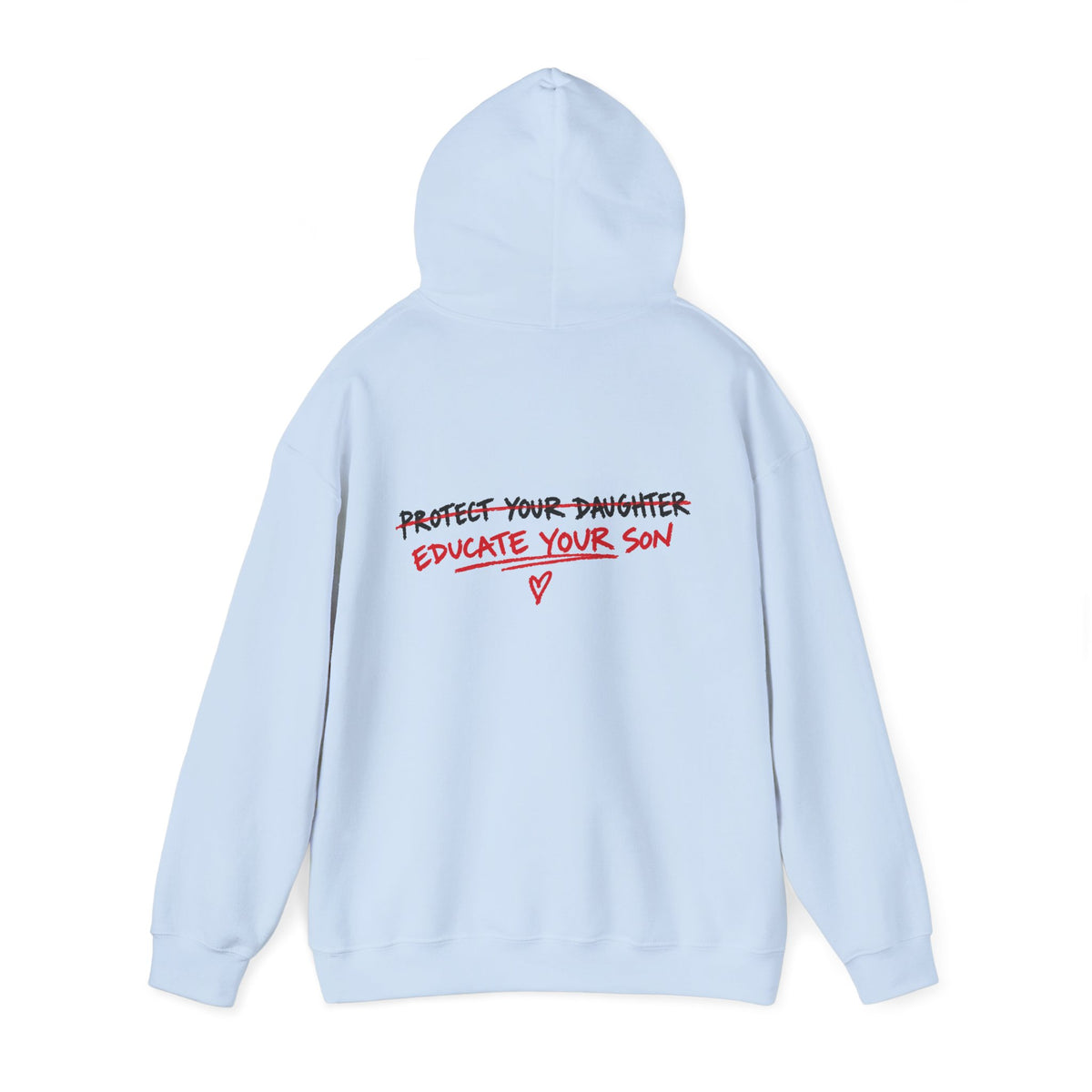 "Protect Your Daughter Educate Your Son" Hoodie