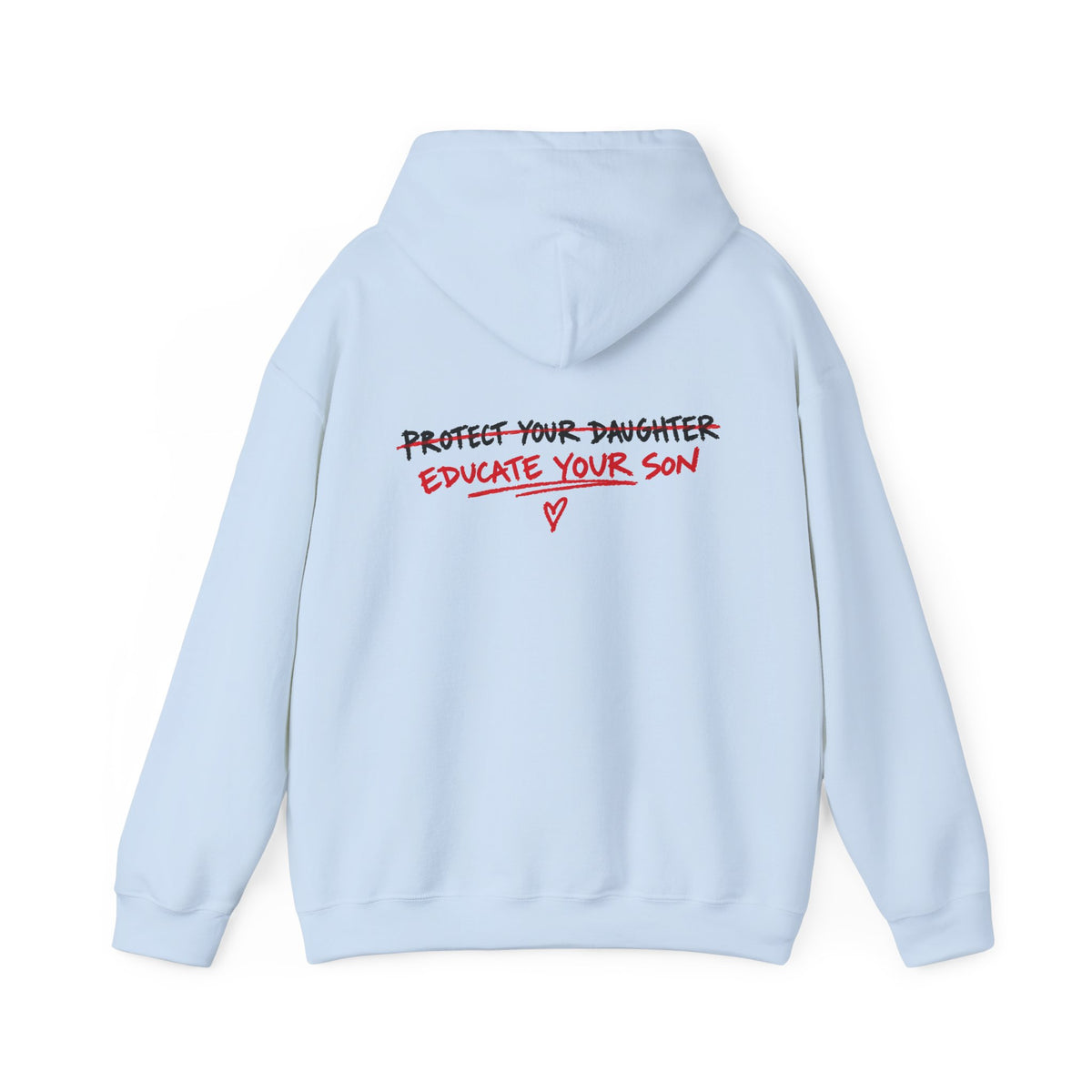 "Protect Your Daughter Educate Your Son" Hoodie