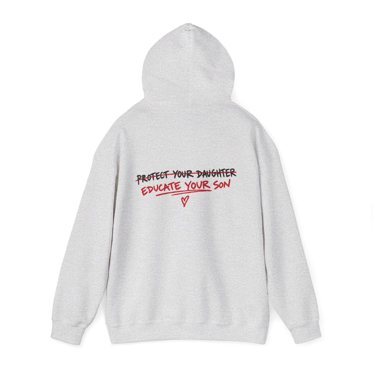 "Protect Your Daughter Educate Your Son" Hoodie